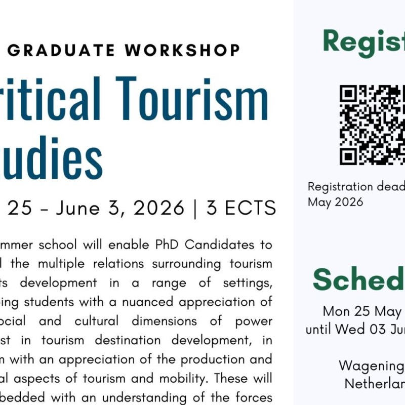 Critical Tourism Studies PhD Graduate Workshop (Summer School): 25 May – 3 June 2026 at Wageningen University &&nbsp;Research