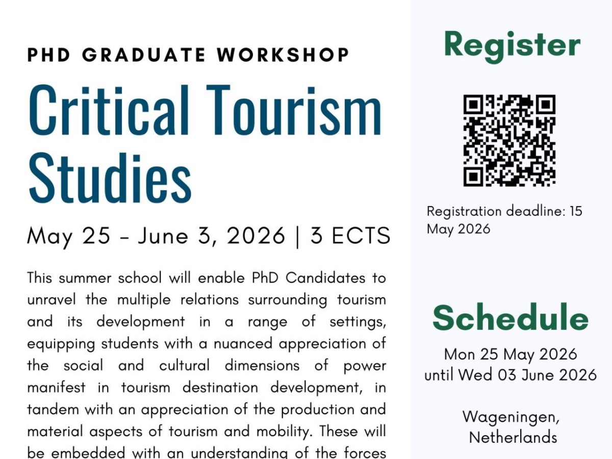 Critical Tourism Studies PhD Graduate Workshop (Summer School): 25 May – 3 June 2026 at Wageningen University &&nbsp;Research